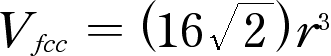 V(fcc) = (16)(2^(1/2))(r^3)